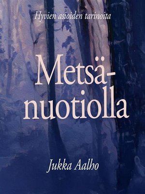 cover image of Metsänuotiolla